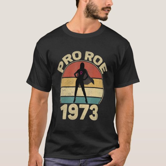 1973 Pro Roe T-shirt (Voorkant)
