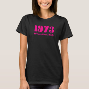 1973 Roe V Wade Fuchsia beschermen T-shirt