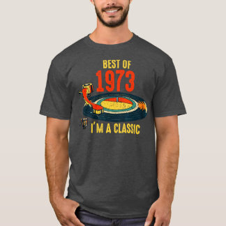  1973 Verjaardagsbeste van 1973 IM A Classic VI T-shirt
