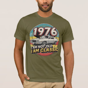 1976 Ik ben niet oud Ik ben klassiek T-shirt