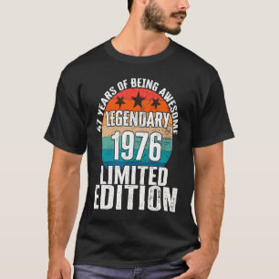1976 Legendary 47 Year Old Bday 1 T-shirt