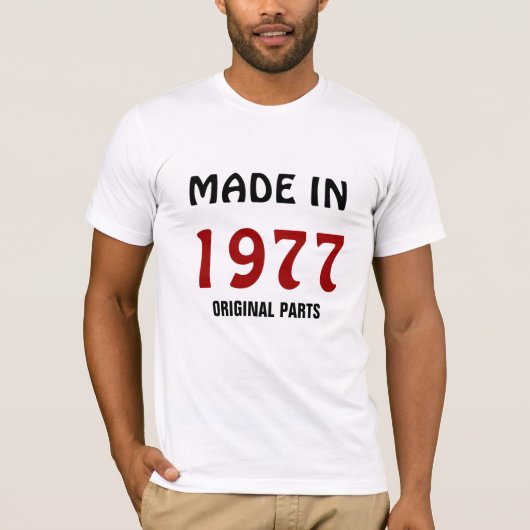 1977, Made in 1977, Originele onderdelen T-shirt (Voorkant)
