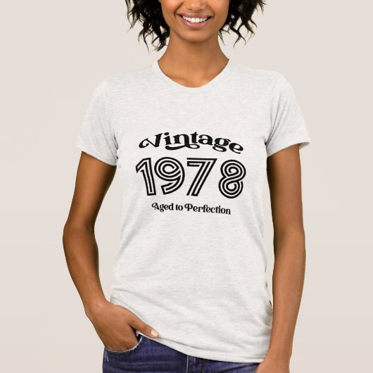 1978 Verjaardag, Tot in de perfectie T-shirt (Voorkant)