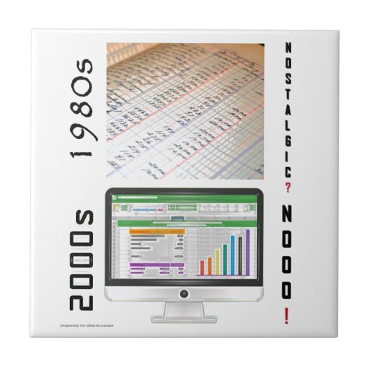 "1980 vs. 2000s accounting" keramische Tegel Tegeltje (Voorkant)