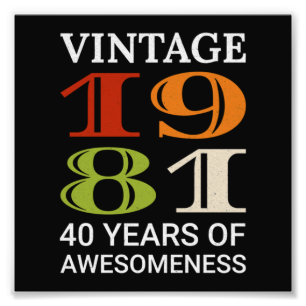  1981 40e verjaardag van het citaat Idea Birthday Foto Afdruk