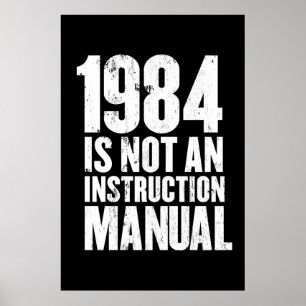 1984 is geen handleiding poster