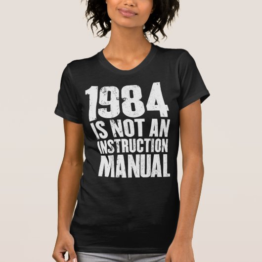 1984 is geen handleiding voor de instructies voor t-shirt (Voorkant)