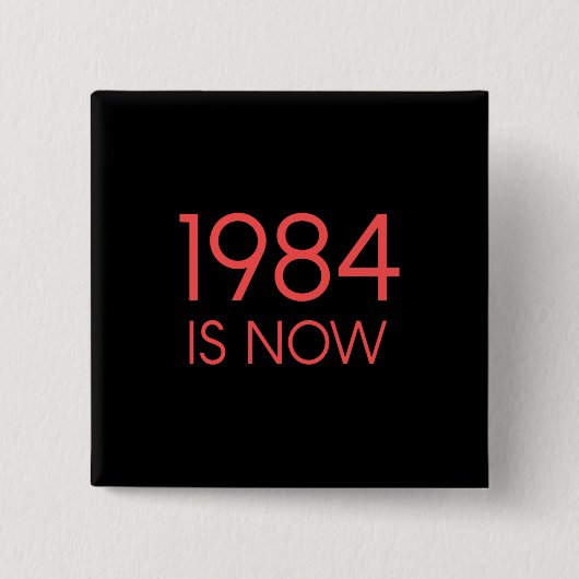 1984 is nu vierkante button 5,1 cm (Voorkant)