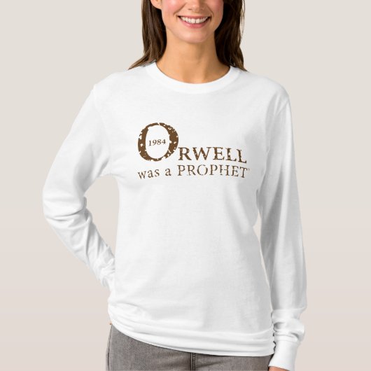 1984 Orwell was een PROPHET voor Vrouwen, Wit T-shirt (Voorkant)