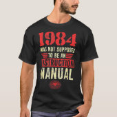 1984 Was Not Supposed To Be An Instruction Manual  T-shirt (Voorkant)