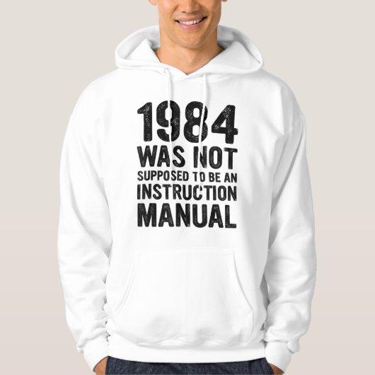 1984 werd niet beschouwd als een instructie hoodie (Voorkant)