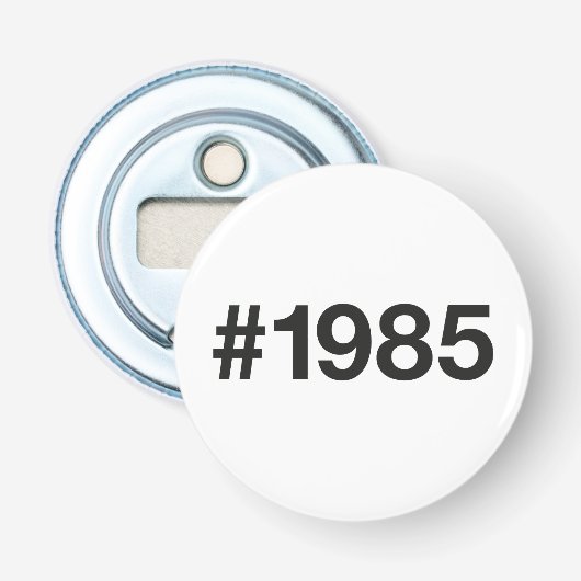 1985 Hashtag 40 Verjaardag Jubileum Button Flesopener (Voorkant)