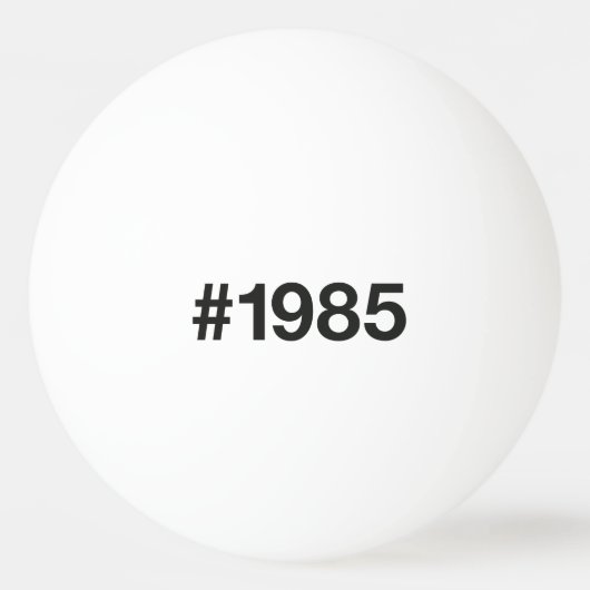 1985 Hashtag 40 Verjaardag Jubileum Pingpongbal (Voorkant)