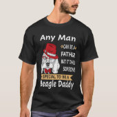 198 Any Man Beagle Daddy T-shirt (Voorkant)