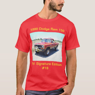 1990 Dodge Ram 150 Rod Hall Signature Edition #18 T-shirt