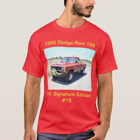 1990 Dodge Ram 150 Rod Hall Signature Edition #18 T-shirt (Voorkant)