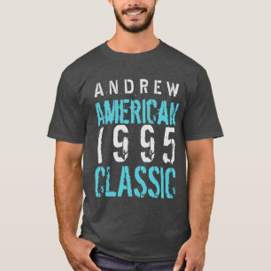 1995 American Classic 21st Birthday Gift A06 T-shirt