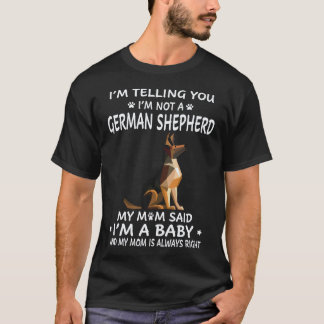 19 Ik zeg je dat ik geen Duitse herder ben Mijn Mo T-shirt