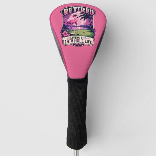 19e Hole Golf Pensioen Humor Grappige Flamingo Golfheadcover (Voorkant)