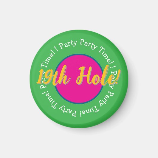 19e hole party tijd! Golfbaan aanpassen Button Magneet (Voorkant)