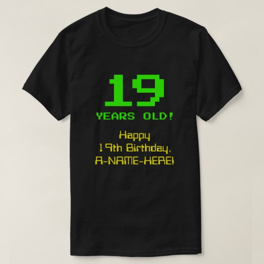 19e verjaardag: Leuk, 8-bit look, Nerdy / Geeky "1 T-shirt (Design voorkant)