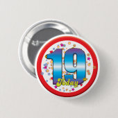 19e verjaardag vandaag v2 ronde button 5,7 cm (Voorkant /achterkant)