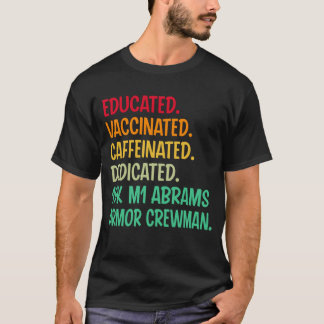 19K M1 Abrams Armor Crewman. Opgeleide gevaccineer T-shirt