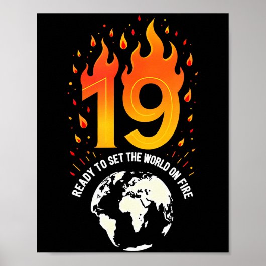 19th Birthday Gift_ Ready To Set The World On Fire Poster (Voorkant)