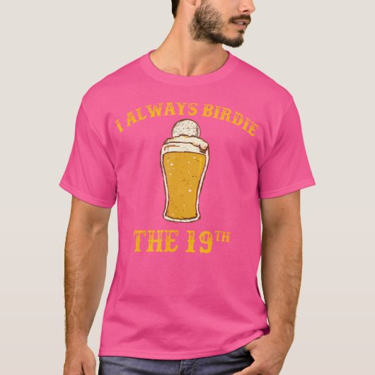 19th Hole Funny Golf Drink Shirt (Voorkant)