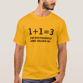 1+1=3 T-SHIRT (Voorkant)