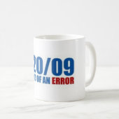 1/20/09 Einde van een fout Koffiemok (Voorkant rechts)