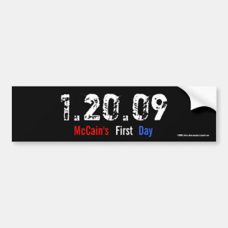 1-20-09 - McCains eerste dag Bumpersticker
