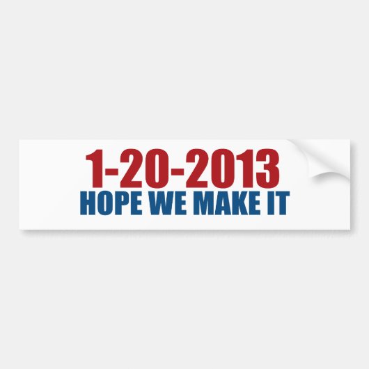 1-20-2013 hopen we het te halen bumpersticker (Voorkant)