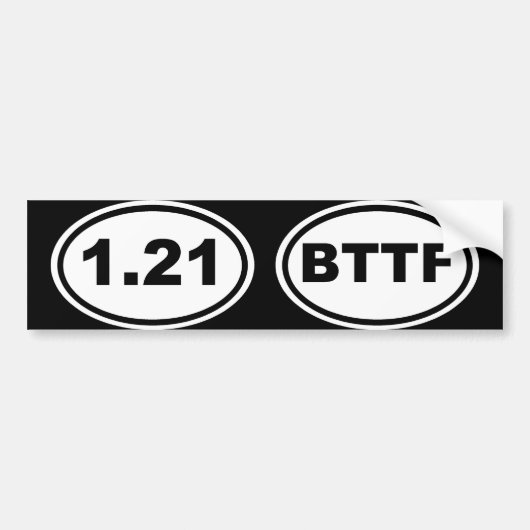 1.21 Gigawatt?! (Extra ondoorzichtige editie) Bumpersticker (Voorkant)