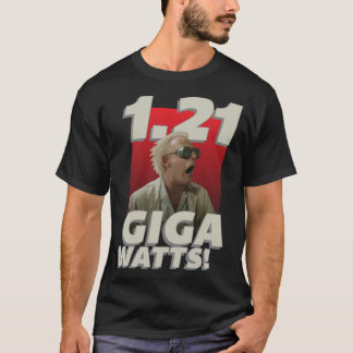 1.21 Gigawatt! Klassieke T-Shirt