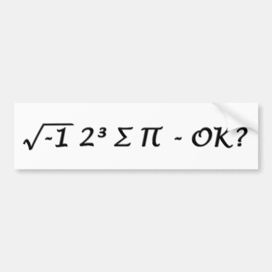 √-1 2³ A ∏ - Ik heb een beetje pijn. Bumpersticker (Voorkant)