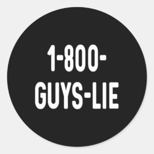 1-800 jongens liegen 1 800 ex vriend echtgenoot ronde sticker