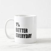 1% Better Every Day Motivation Quote Insrational S Koffiemok (Links)