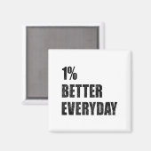 1% Better Every Day Motivation Quote Insrational S Magneet (Voorkant / Achterkant)