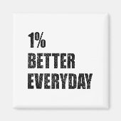 1% Better Every Day Motivation Quote Insrational S Magneet (Voorkant)