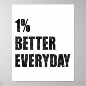 1% Better Every Day Motivation Quote Insrational S Poster (Voorkant)