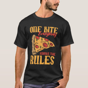 1 bijt pizza Iedereen kent de regels voedsel T-shirt