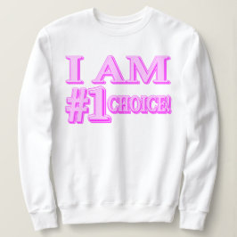 "#1 CHOICE" Kute Expression Design. Bestel nu Trui