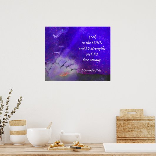 1 Chronicles 16:11 Kijk naar de Heer Poster (Keuken)