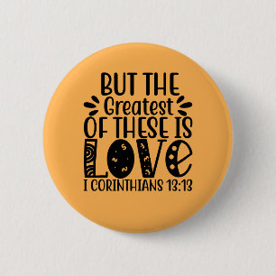 1 Corinthians 13:13 De grootste is liefde Ronde Button 5,7 Cm