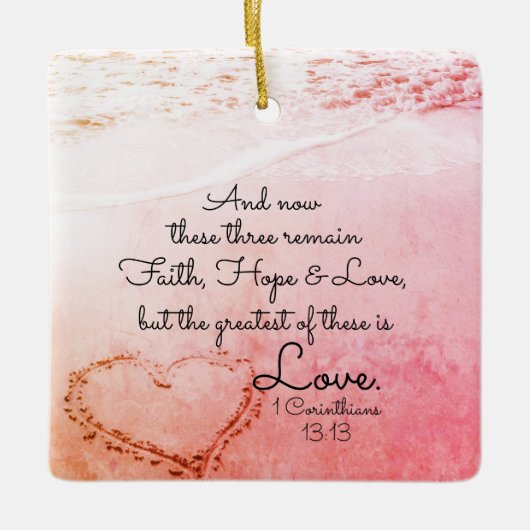 1 Corinthians 13:13 Faith Hope Love, Kerstmis Keramisch Ornament (Voorkant)