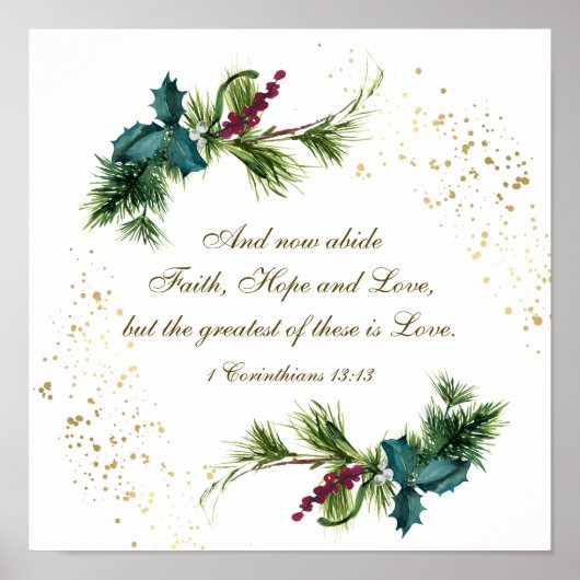 1 Corinthians 13:13 Winter Evergreen Kerstmis Poster (Voorkant)