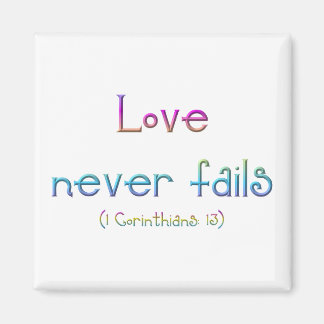 1 Corinthians 13 - Liefde mislukt nooit Magneet