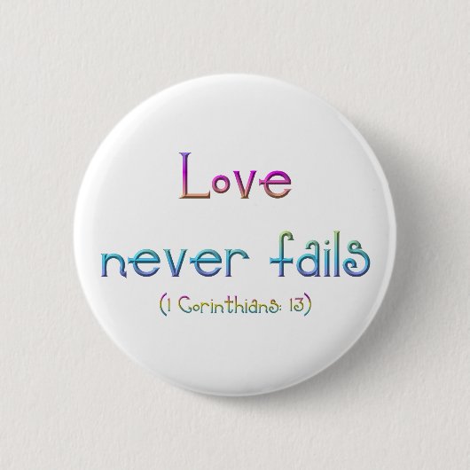 1 Corinthians 13 - Liefde mislukt nooit Ronde Button 5,7 Cm (Voorkant)
