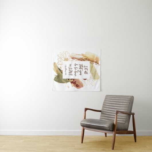 1 Corinthians 16:14 Laat alles wat je doet in lief Wandkleed (In Situ (horizontaal))